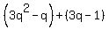 %283q%5E2-q%29%2B%283q-1%29