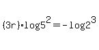 %283r%29log%285%5E2%29=-log%282%5E3%29
