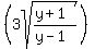 %283sqrt%28%28y%2B1%29%2F%28y-1%29%29%29
