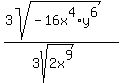 %283sqrt%28-16x%5E4%2Ay%5E6%29%29%2F%283sqrt%282x%5E9%29%29