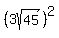 %283sqrt%2845%29%29%5E2