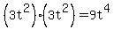 %283t%5E2%29%2A%283t%5E2%29=9t%5E4