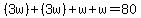 %283w%29%2B%283w%29%2Bw%2Bw=80