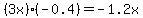 %283x%29%2A%28-0.4%29=-1.2x