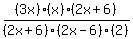 %283x%29%2F%282x%2B6%29%282x-6%29+%2A+%28x%29%282x%2B6%29%2F%282%29