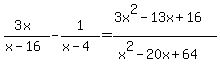 %283x%29%2F%28x-16%29-1%2F%28x-4%29=%283x%5E2-13x%2B16%29%2F%28x%5E2-20x%2B64%29