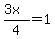 %283x%29%2F4+=+1