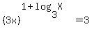 %283x%29%5E%281%2B+log%283%2CX%29%29=3