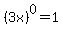 %283x%29%5E0=1