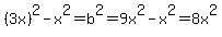 %283x%29%5E2+-+x%5E2+=+b%5E2+=+9x%5E2+-+x%5E2+=+8x%5E2