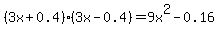 %283x%2B0.4%29%283x-0.4%29=9x%5E2-0.16