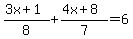 %283x%2B1%29%2F8%2B%284x%2B8%29%2F7=6