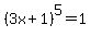 %283x%2B1%29%5E5=1