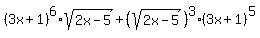 %283x%2B1%29%5E6%2Asqrt%282x-5%29%2B%28sqrt%282x-5%29%29%5E3%283x%2B1%29%5E5