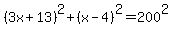 %283x%2B13%29%5E2%2B%28x-4%29%5E2=200%5E2