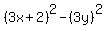 %283x%2B2%29%5E2-%283y%29%5E2