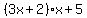 %283x%2B2%29x%2B5
