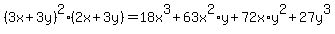 %283x%2B3y%29%5E2%2A%282x%2B3y%29=18x%5E3%2B63x%5E2%2Ay%2B72x%2Ay%5E2%2B27y%5E3