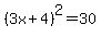 %283x%2B4%29%5E2=30
