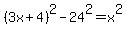 %283x%2B4%29%5E2-24%5E2=+x%5E2+