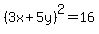 %283x%2B5y%29%5E2=16
