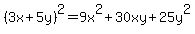 %283x%2B5y%29%5E2=9x%5E2%2B30xy%2B25y%5E2