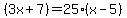 %283x%2B7%29++=+25%28x-5%29