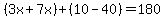 %283x%2B7x%29%2B%2810-40%29=180