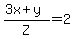 %283x%2By%29%2FZ=2