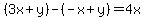 %283x%2By%29-%28-x%2By%29=4x