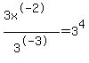 %283x%5E-2%29%2F3%5E-3=3%5E4+
