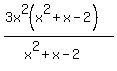 %283x%5E2%28x%5E2%2Bx-2%29%29%2F%28x%5E2%2Bx-2%29