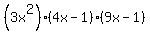 %283x%5E2%29%284x-1%29%289x-1%29