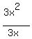 %283x%5E2%29%2F%283x%29
