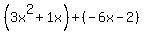 %283x%5E2%2B1x%29%2B%28-6x-2%29