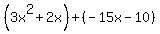%283x%5E2%2B2x%29%2B%28-15x-10%29