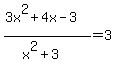 %283x%5E2%2B4x-3%29%2F%28x%5E2%2B3%29=3