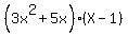 %283x%5E2%2B5x%29%2A%28X-1%29