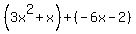 %283x%5E2%2Bx%29%2B%28-6x-2%29