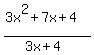\"%283x%5E2+%2B+7x+%2B+4%29%2F%283x%2B4%29\"