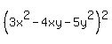 %283x%5E2+-4xy+-5y%5E2%29%5E2