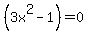 %283x%5E2-1%29=0