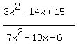 %283x%5E2-14x%2B15%29%2F%287x%5E2-19x-6%29
