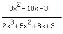 %283x%5E2-18x-3%29%2F%282x%5E3%2B5x%5E2%2B8x%2B3%29