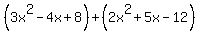 %283x%5E2-4x%2B8%29%2B%282x%5E2%2B5x-12%29