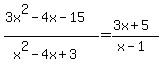 %283x%5E2-4x-15%29%2F%28x%5E2-4x%2B3%29=%283x%2B5%29%2F%28x-1%29