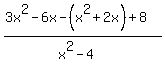 %283x%5E2-6x-%28x%5E2%2B2x%29%2B8%29%2F%28x%5E2-4%29