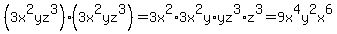 \"%283x%5E2yz%5E3%29%283x%5E2yz%5E3%29=3x%5E2%2A3x%5E2y%2Ayz%5E3%2Az%5E3=9x%5E4y%5E2x%5E6\"