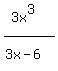 %283x%5E3%29%2F%283x-6%5E%22%22%29