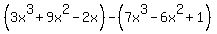 %283x%5E3+%2B+9x%5E2-2x%29-%287x%5E3+-6x%5E2+%2B+1%29